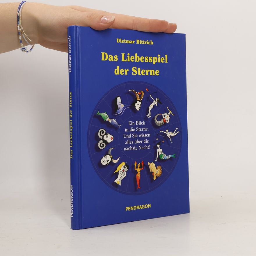 Dietmar Bittrich Das Liebesspiel der Sterne