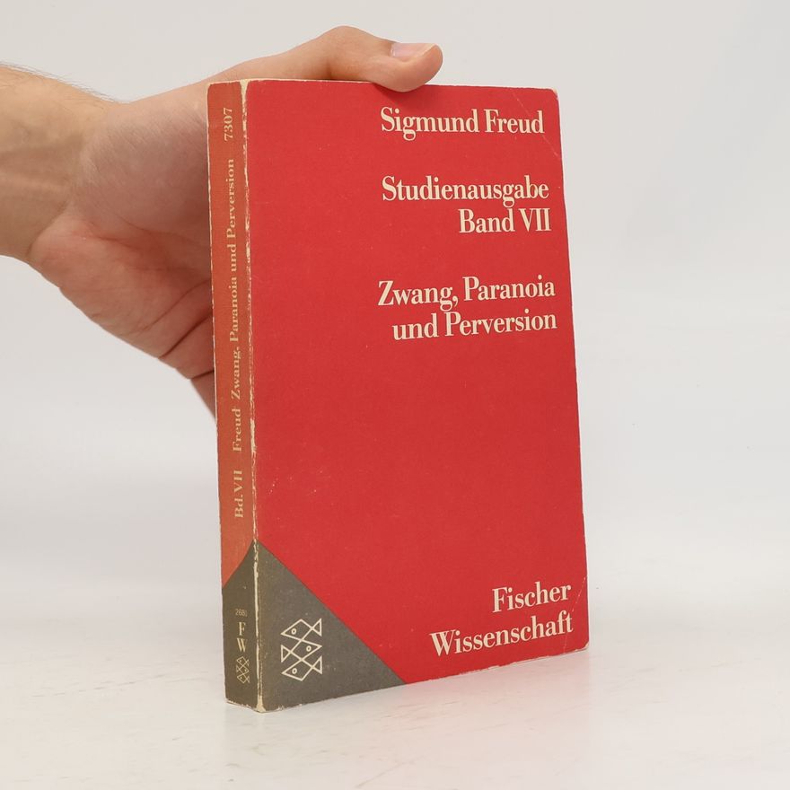 Sigmund Freud Studienausgabe. Band 7