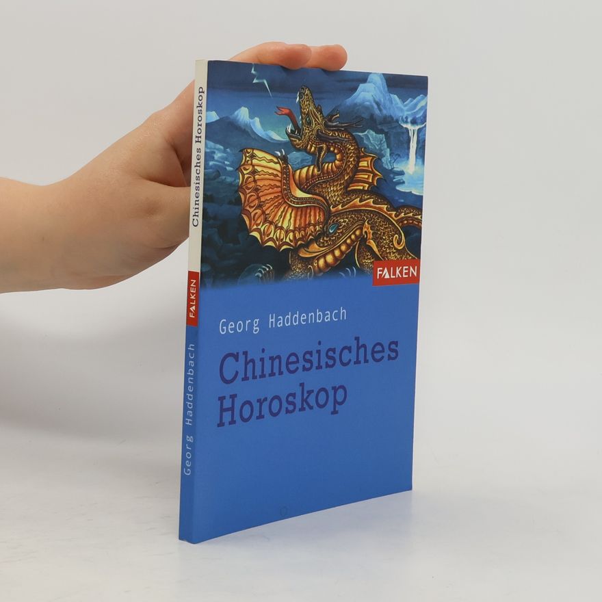 Georg Haddenbach Chinesisches Horoskop