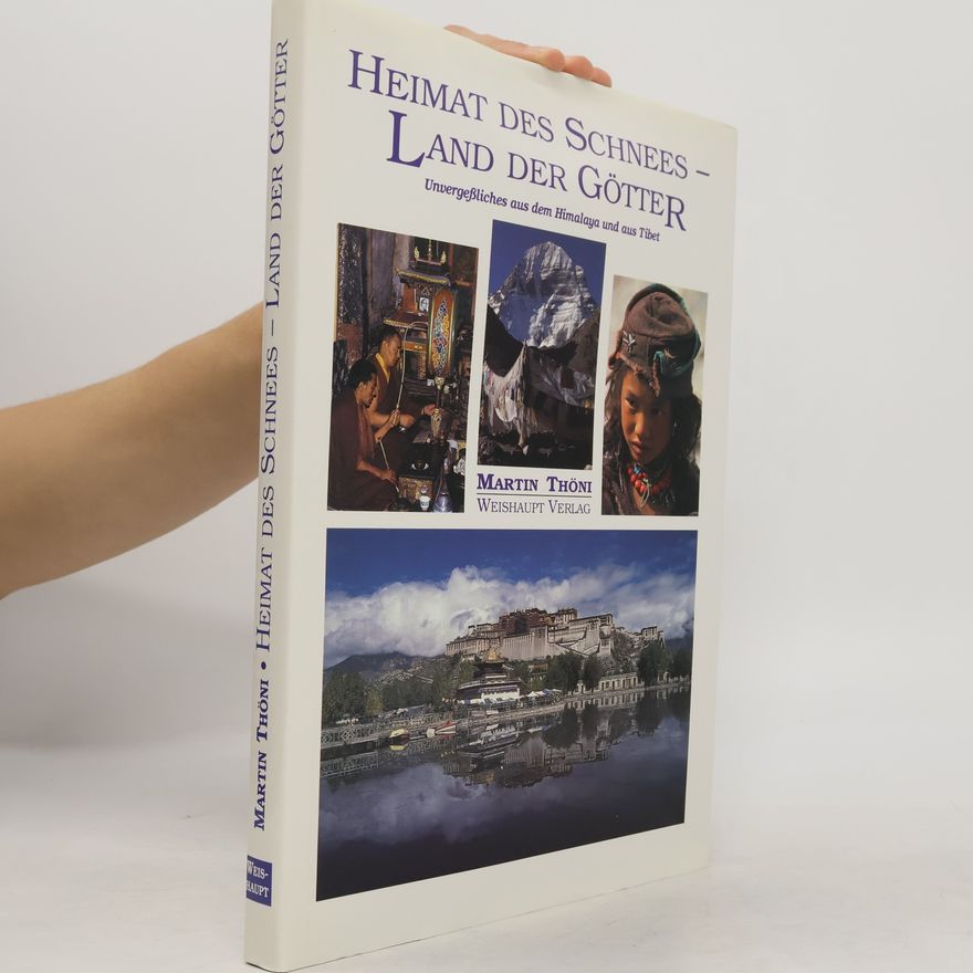 Thöni Martin Heimat des Schnees - Land der Götter