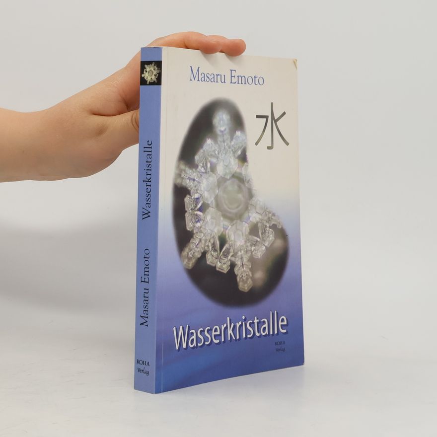 Masaru Emoto Wasserkristalle