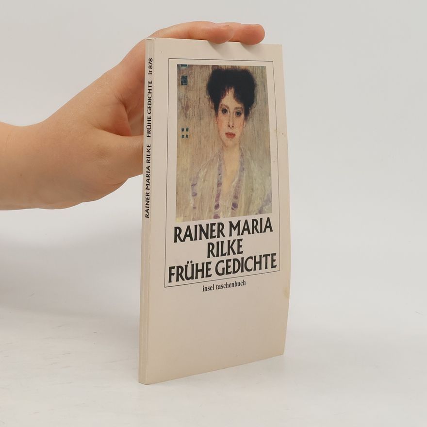 Rainer Maria Rilke Frühe Gedichte