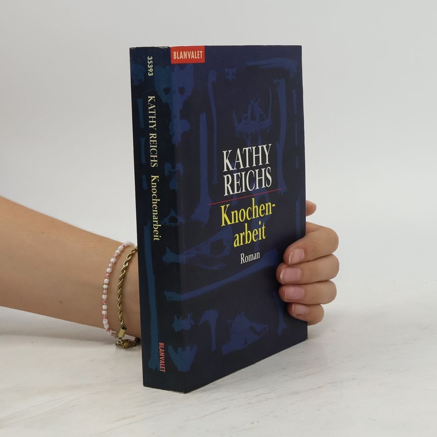 Kathy Reichs Knochenarbeit