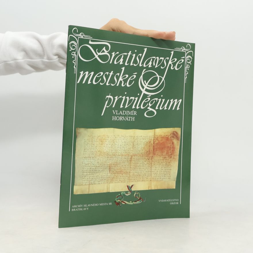 Vladimír Horváth Bratislavské mestské privilégium