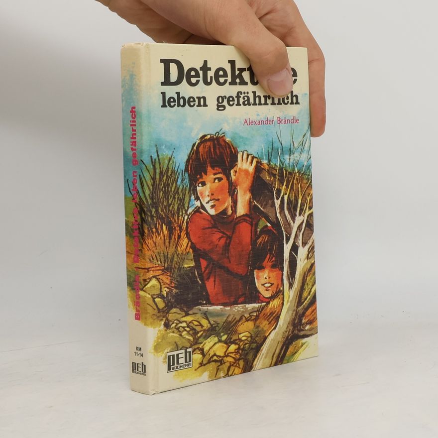 Alexander Brändle Detektive leben gefährlich