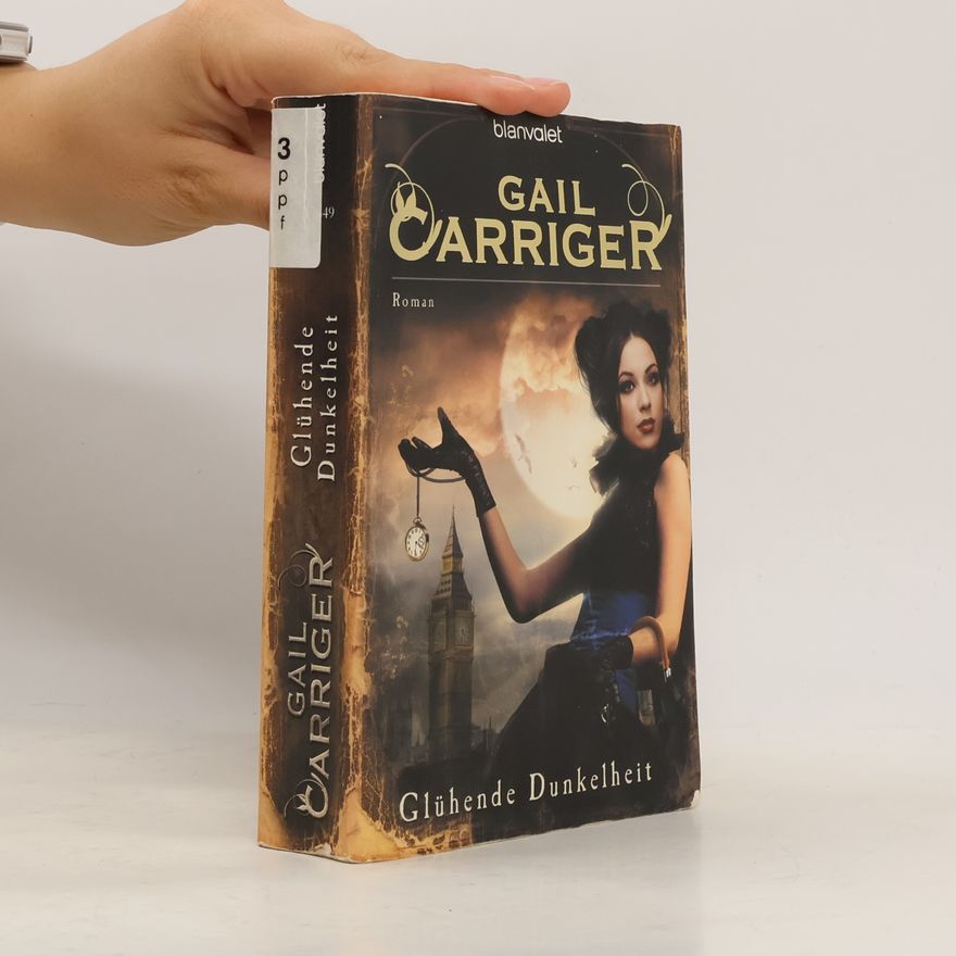 Gail Carriger Glühende Dunkelheit
