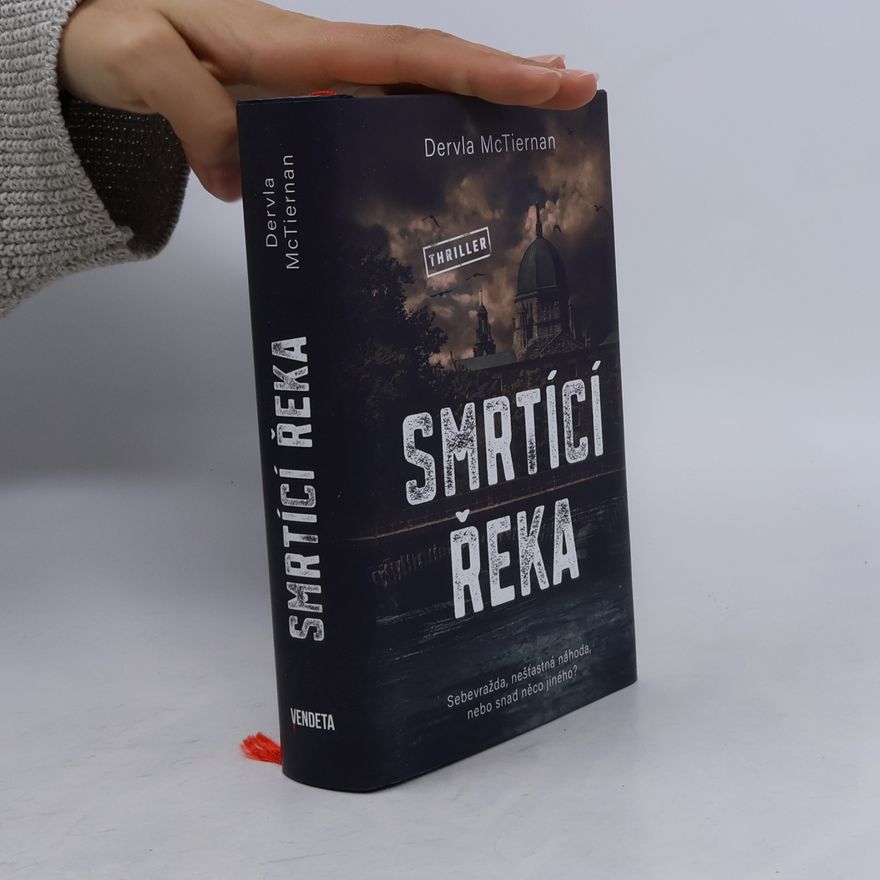 Dervla McTiernan Smrtící řeka