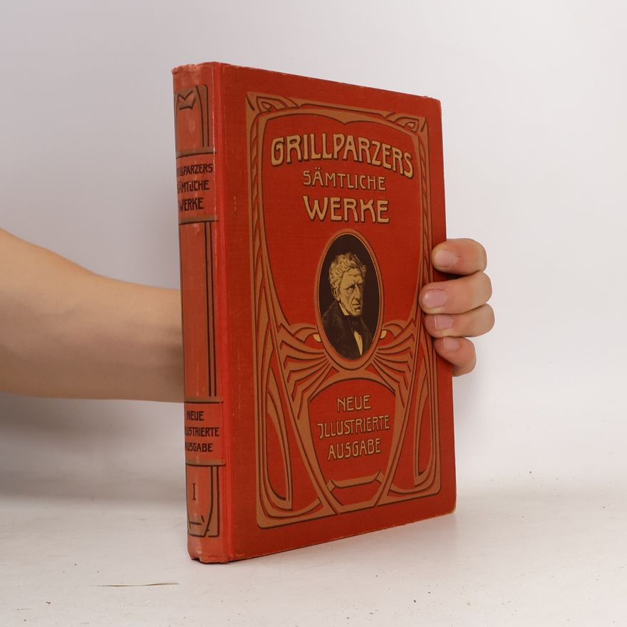 Franz Grillparzer Grillparzers sämtliche Werke 1