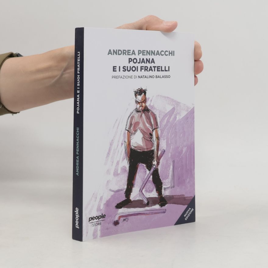 Andrea Pennacchi Pojana e i suoi fratelli. Nuova ediz.
