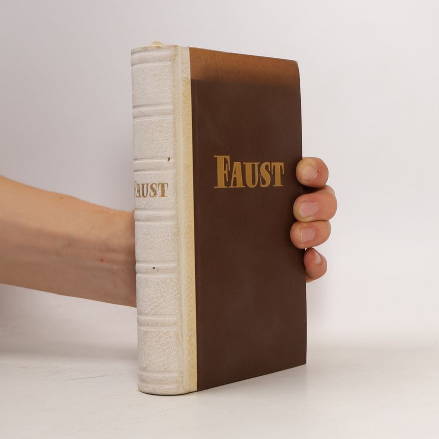 Johann Wolfgang von Goethe Faust, Erster und Zweiter Teil. Urfaust