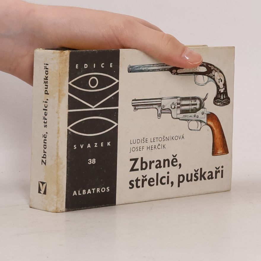 Ludiše Letošníková Zbraně, střelci, puškaři