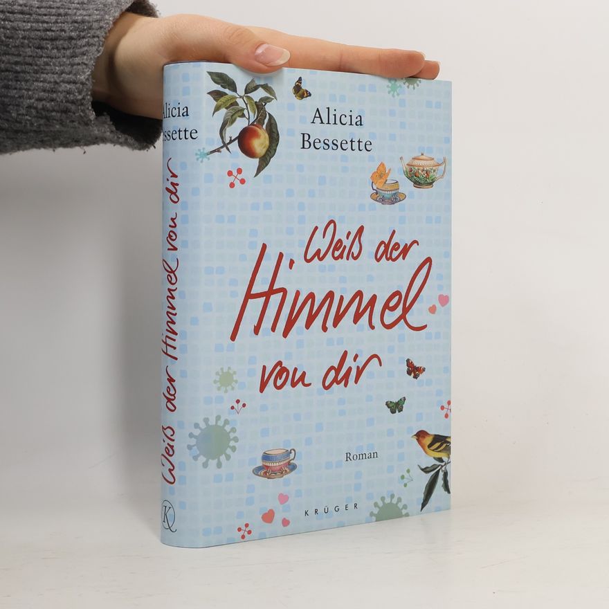 Alicia Bessette Weiß der Himmel von dir