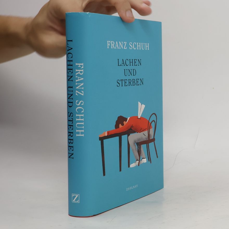 Franz Schuh Lachen und Sterben