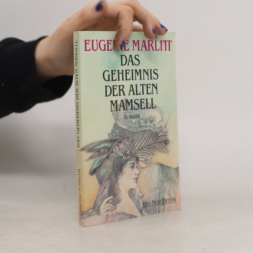 Eugenie Marlitt Das Geheimnis der alten Mamsell
