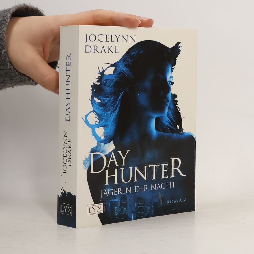 Jocelynn Drake Day Hunter. Jägerin der Nacht