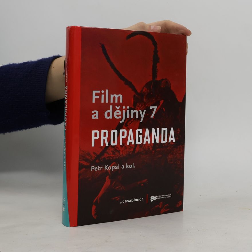 Petr Kopal Film a dějiny 7. Propaganda