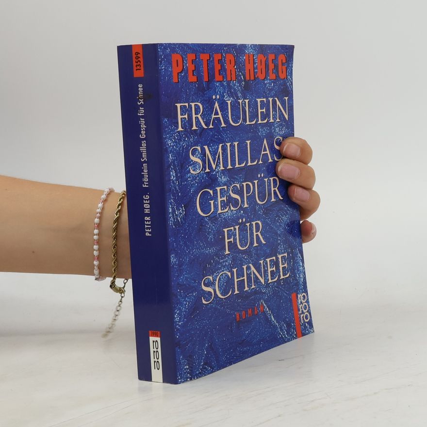Peter Høeg Fräulein Smillas Gespür für Schnee