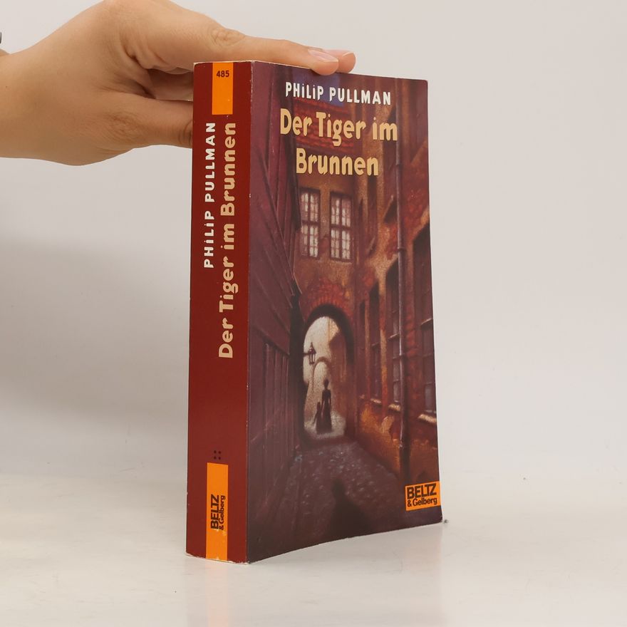 Philip Pullman Der Tiger im Brunnen