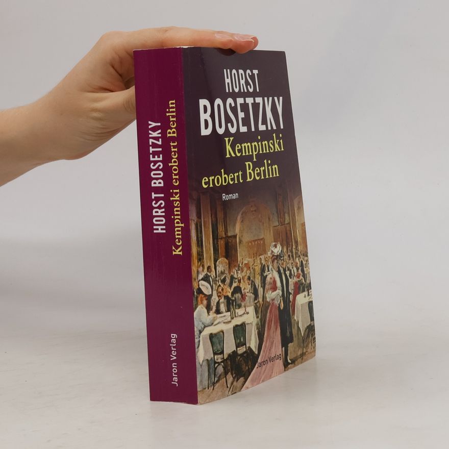 Horst Bosetzky Kempinski erobert Berlin