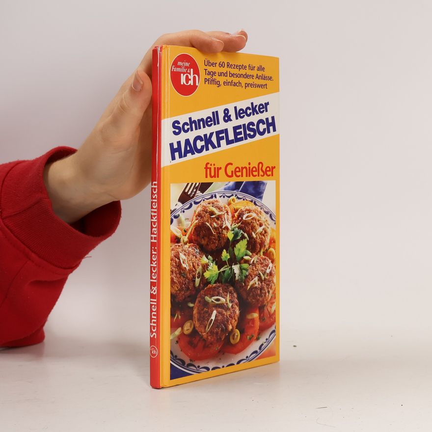 Autorenkollektiv Schnell & lecker. Hackfleisch