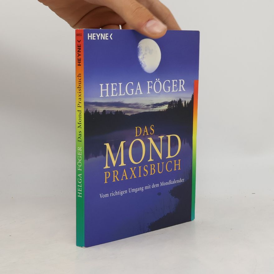 Helga Föger Das Mond-Praxisbuch