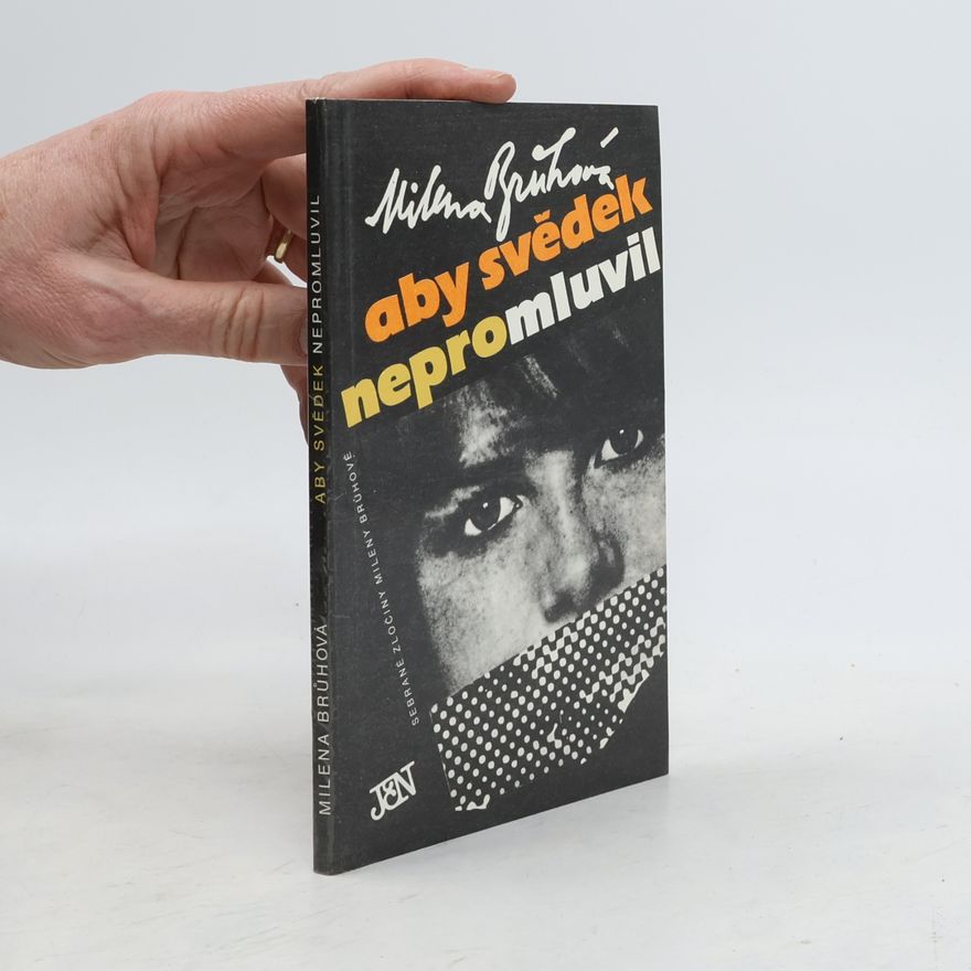 Brůhová Milena Aby svědek nepromluvil