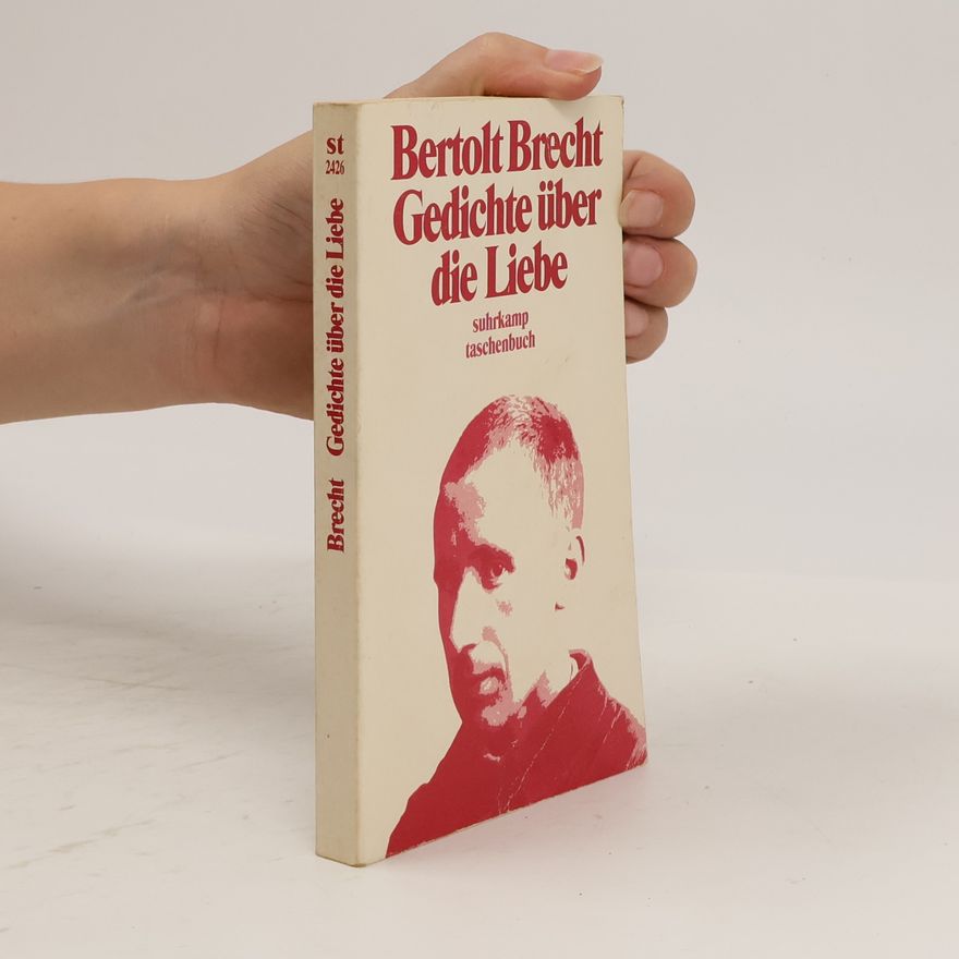 Bertolt Brecht Gedichte über die Liebe