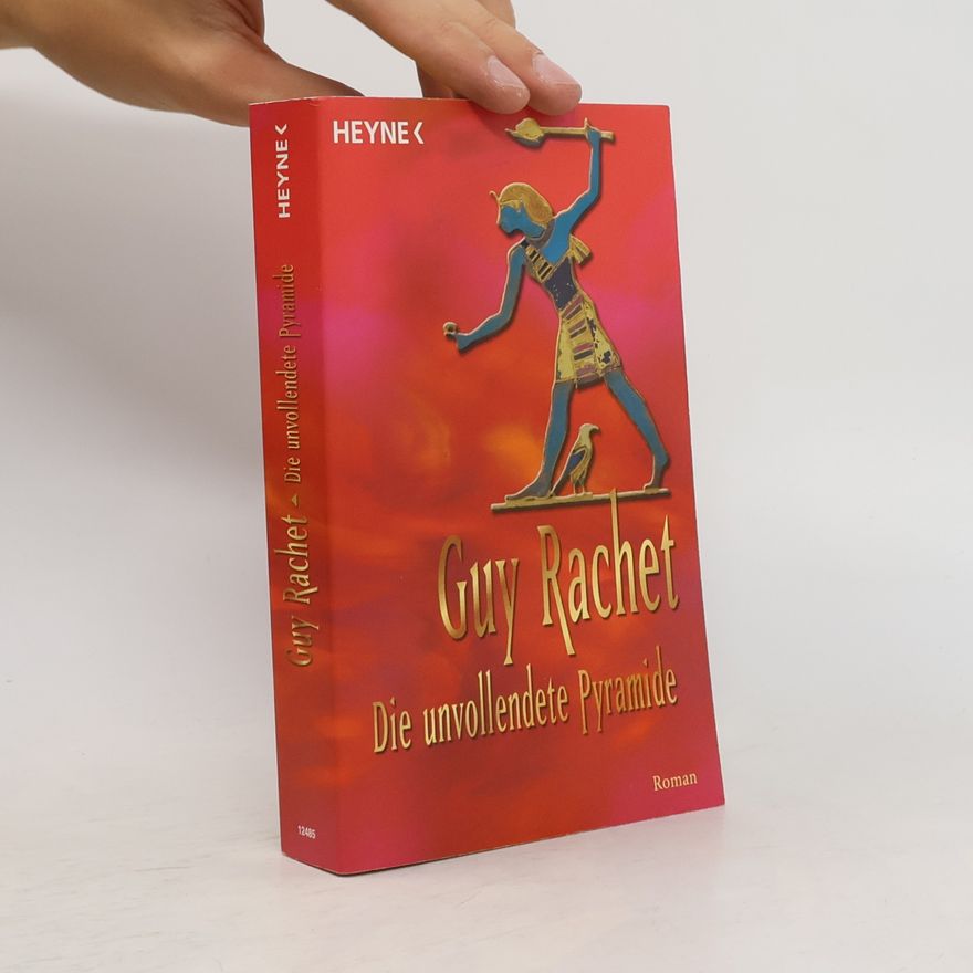 Guy Rachet Die unvollendete Pyramide