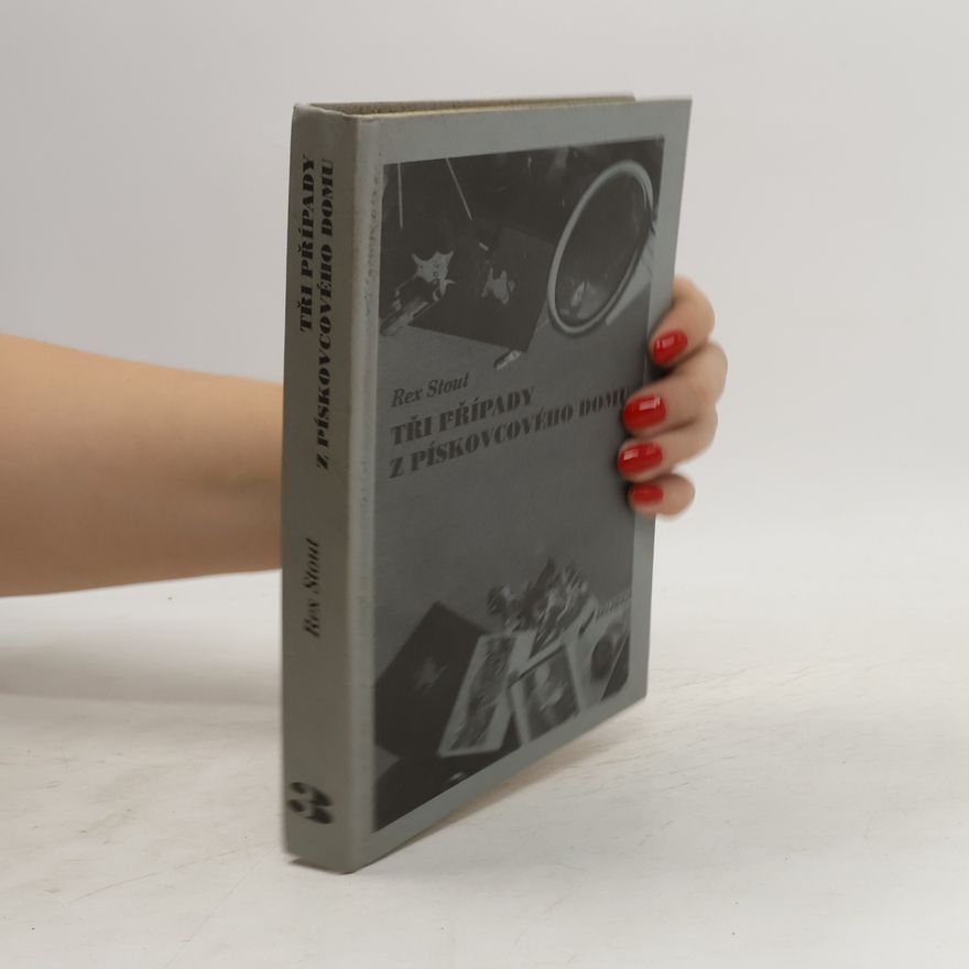 Rex Stout Tři případy z pískovcového domu