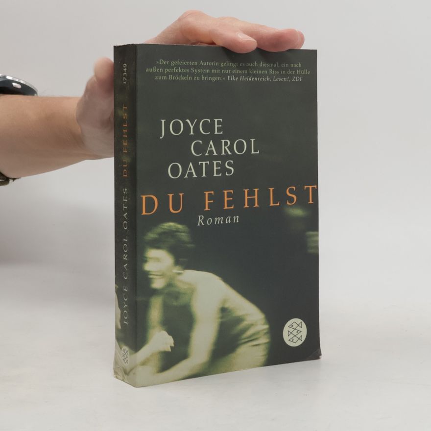 Joyce Carol Oates Du fehlst