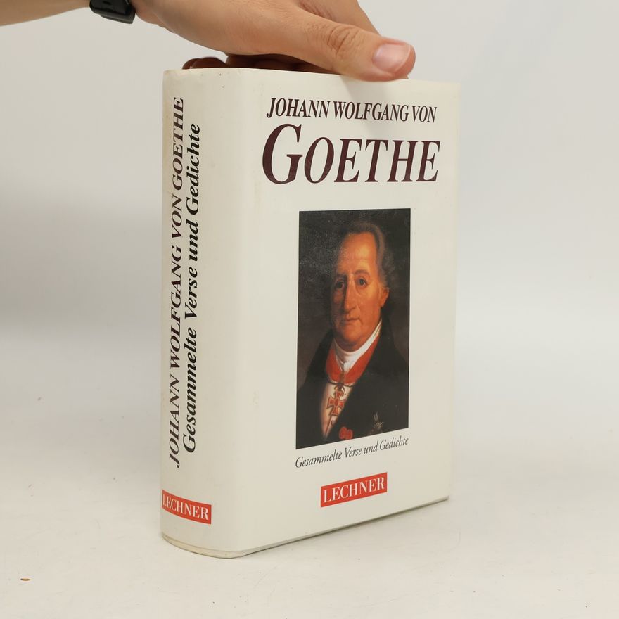 Johann Wolfgang von Goethe Gesammelte Gedichte