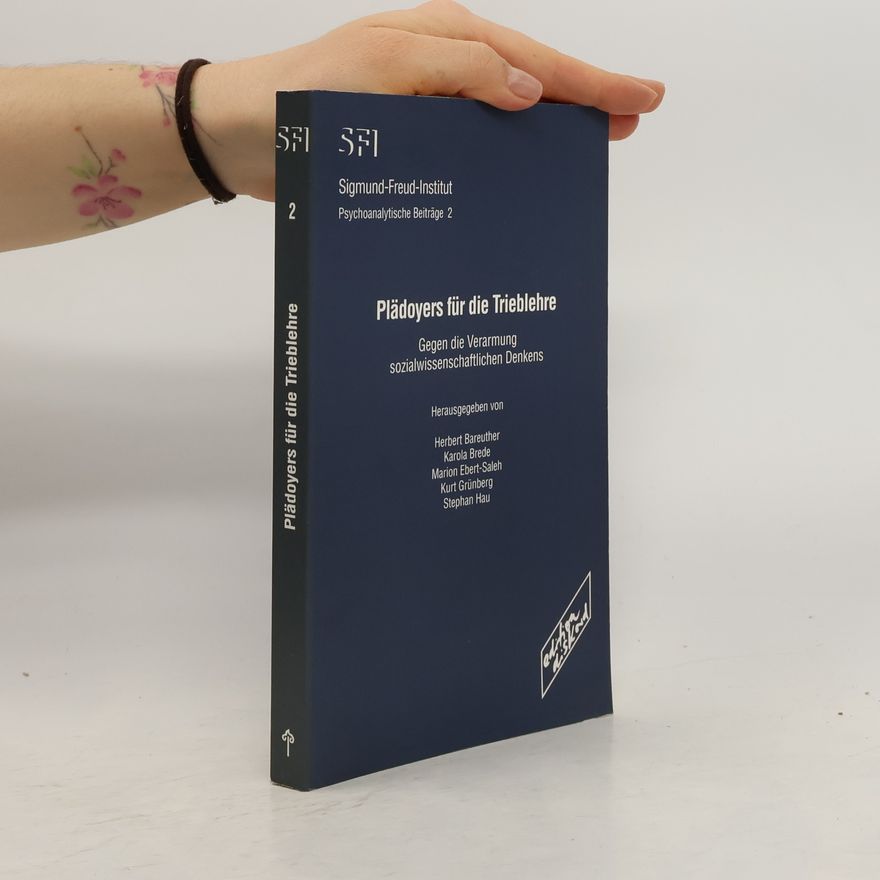 Marion Ebert-Saleh Psychoanalytische Beiträge - 2: Plädoyers für die Trieblehre