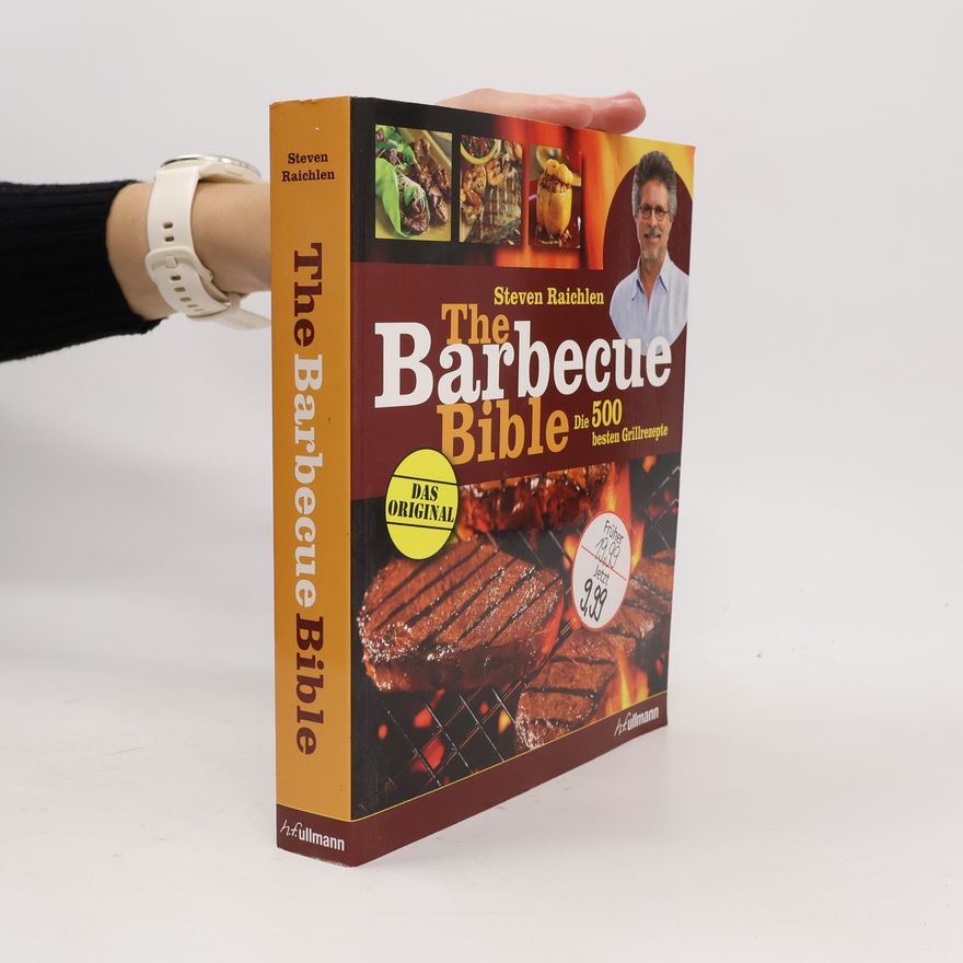 Steven Raichlen The barbecue bible