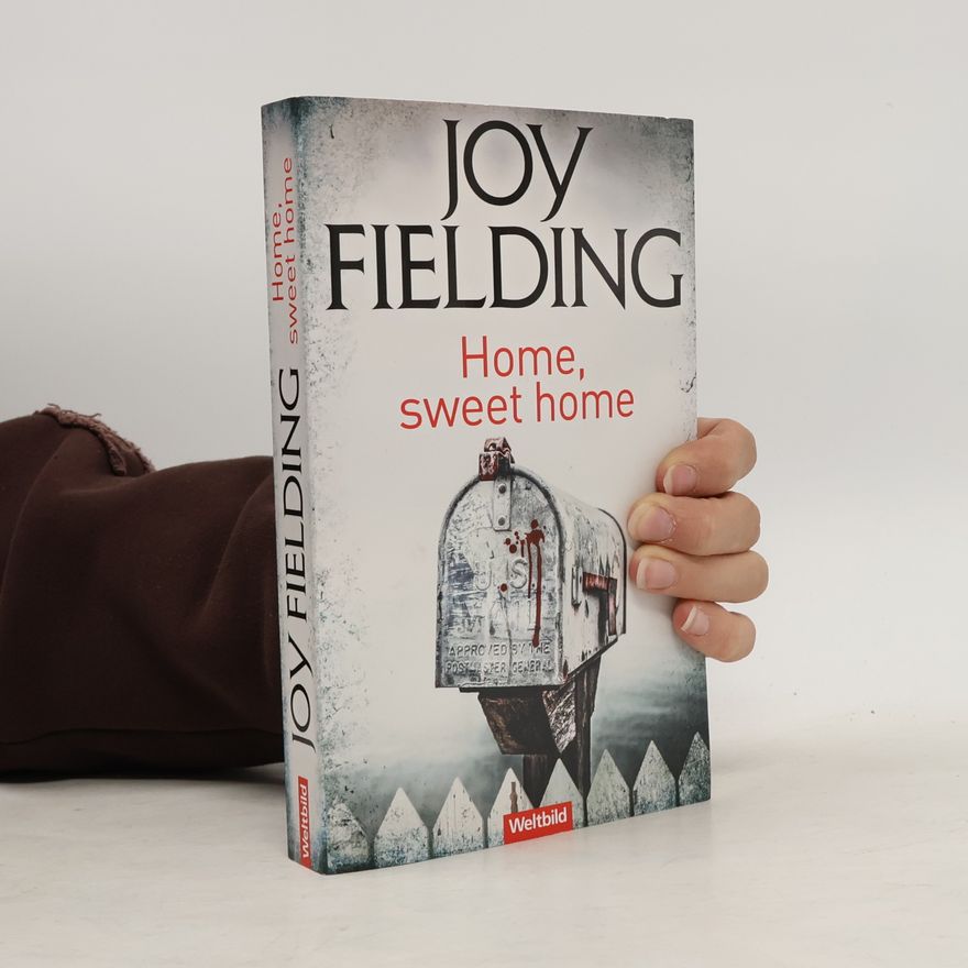 Joy Fielding Home, Sweet Home