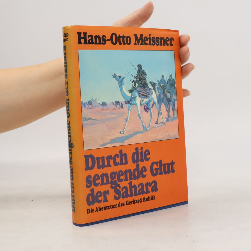 Hans-Otto Meissner Durch die sengende Glut der Sahara