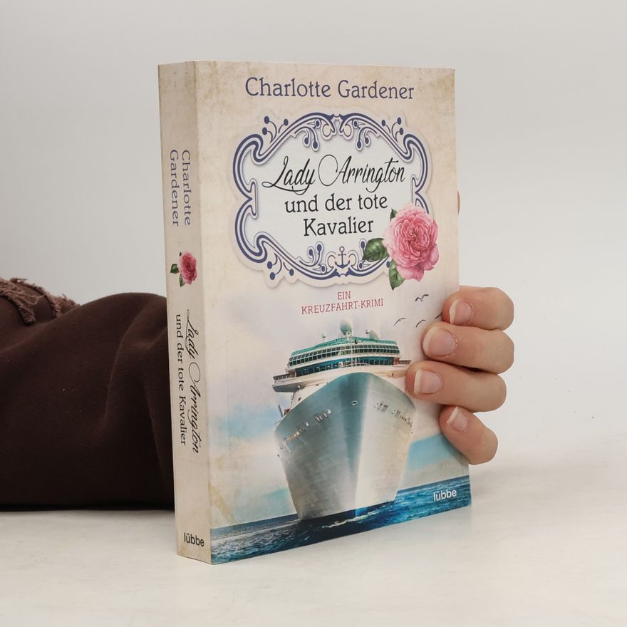 Charlotte Gardener Lady Arrington und der tote Kavalier