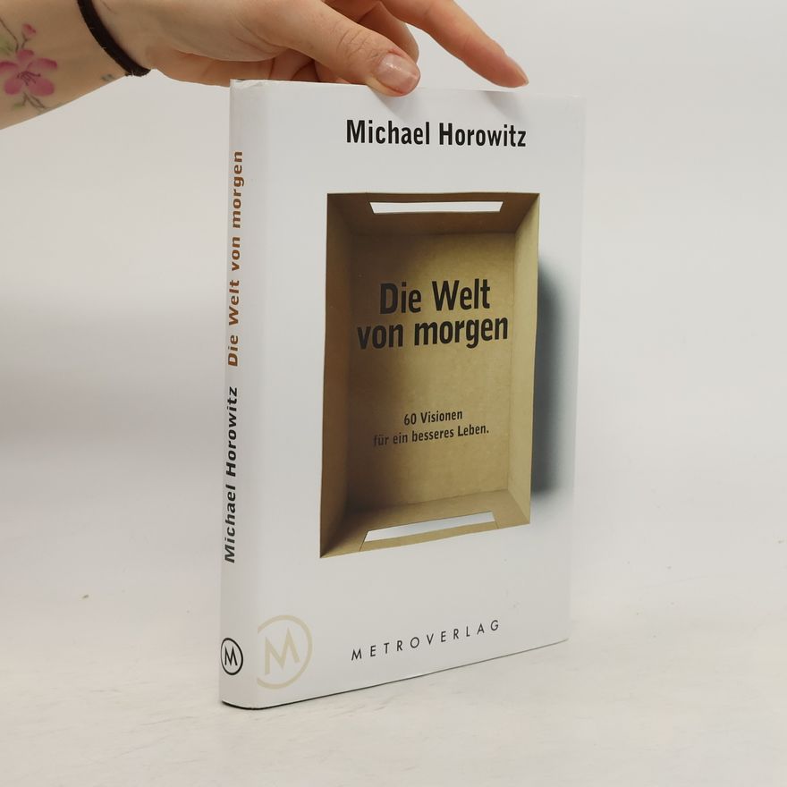Michael Horowitz Die Welt von morgen