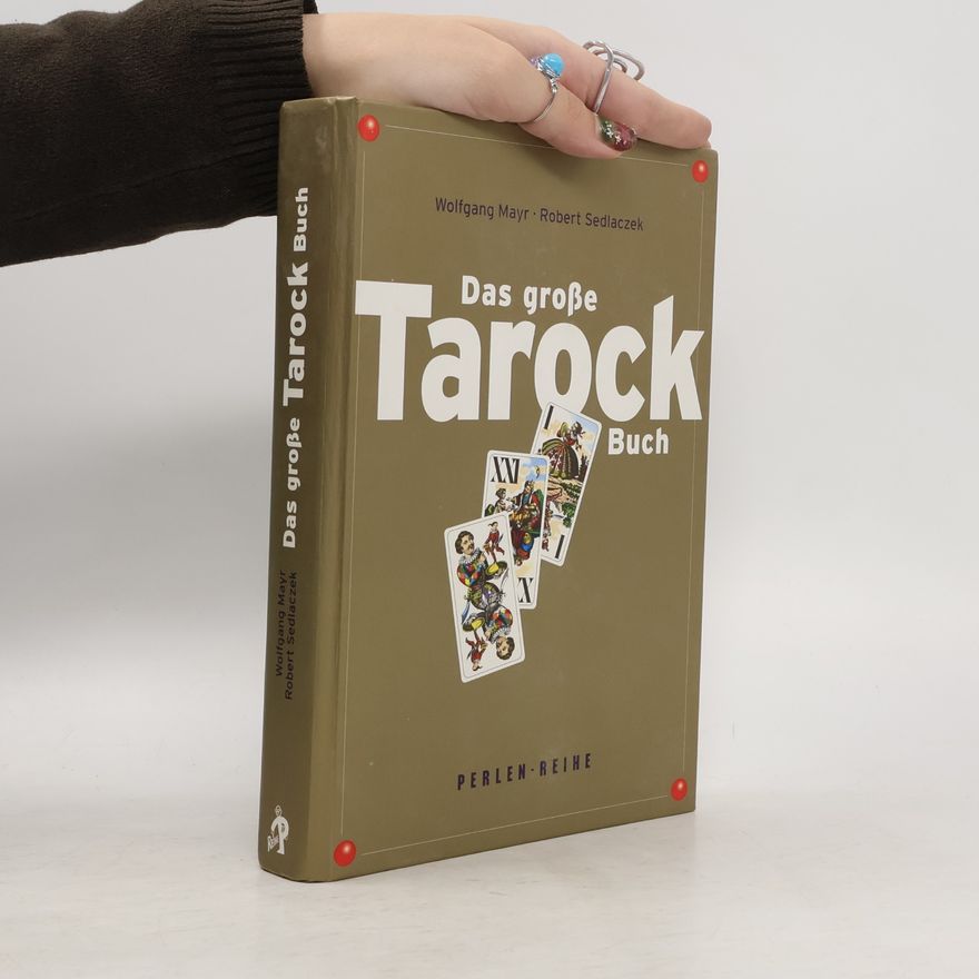 Wolfgang Mayr Das große Tarock-Buch