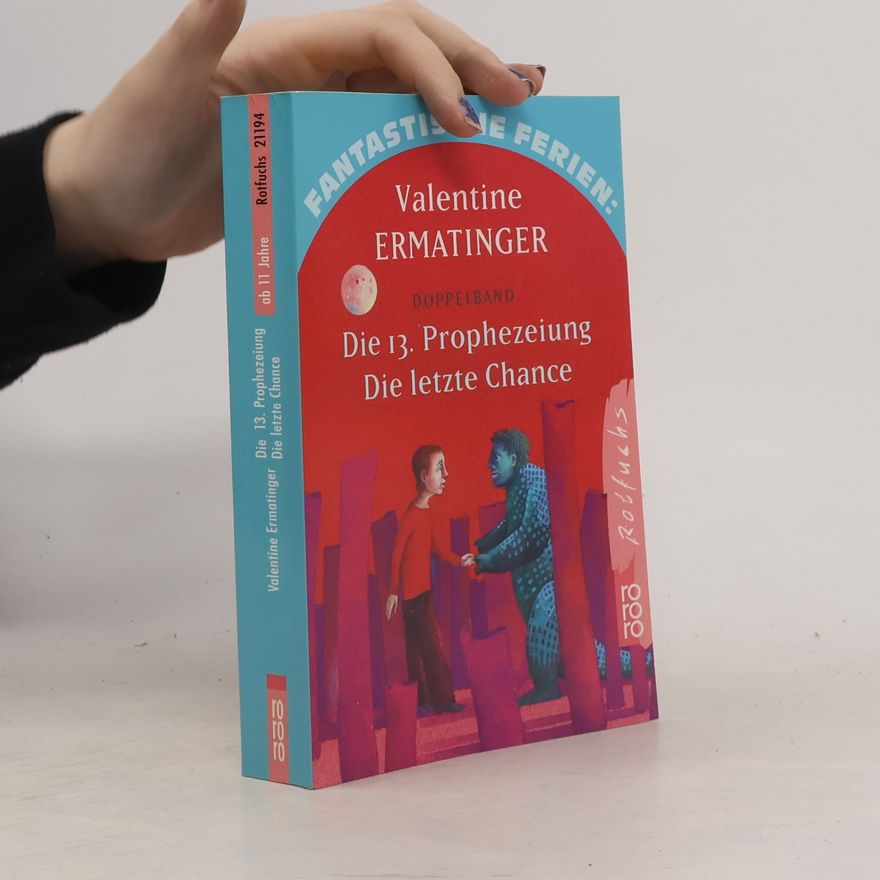 Valentine Ermatinger Die 13. Prophezeiung. Die letzte Change
