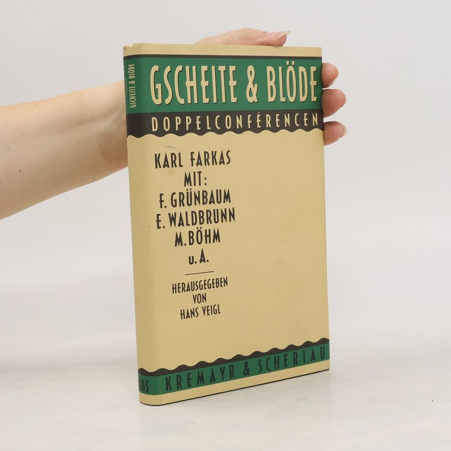Karl Farkas Gescheite & Blöde