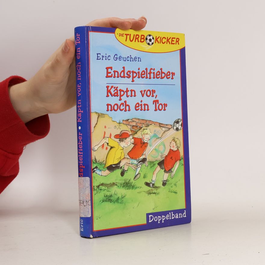 Eric Geuchen Endspielfieber. Käptn vor noch ein Tor