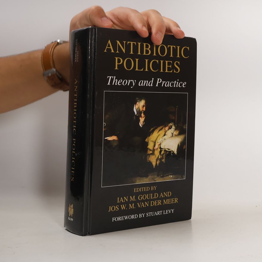 Jos W.M. van der Meer Antibiotic Policies