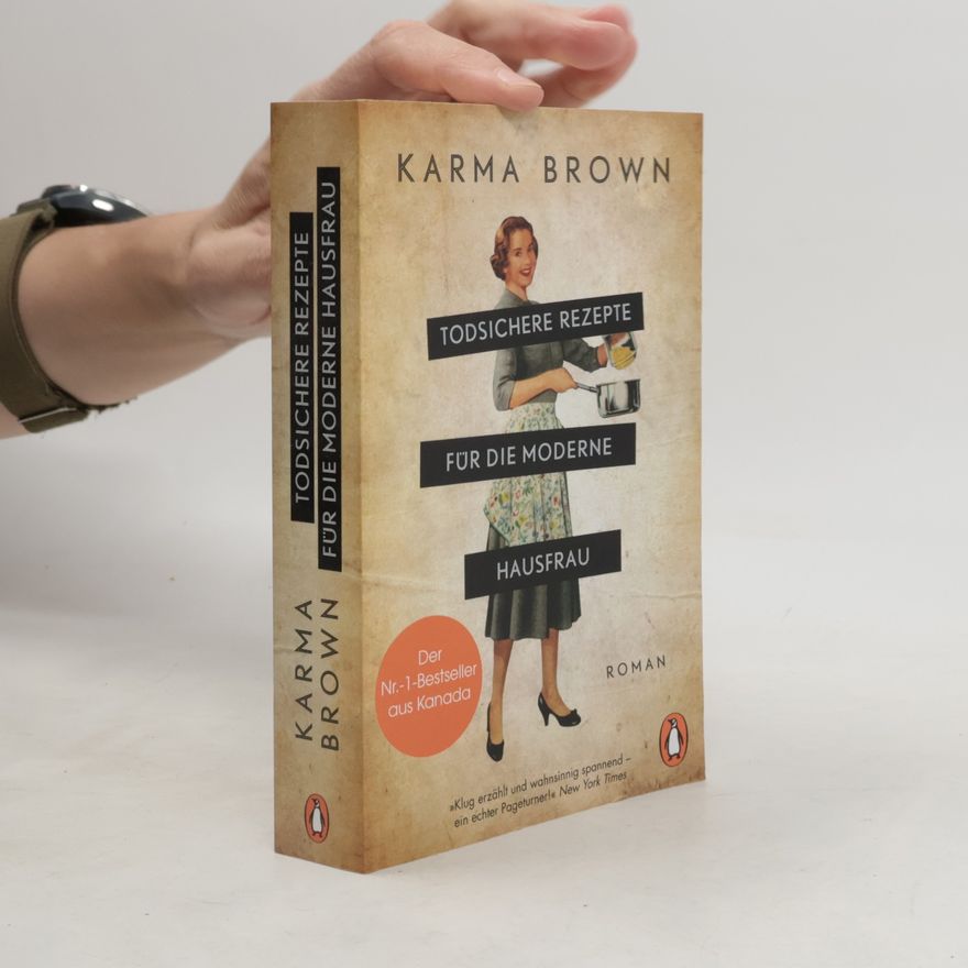Karma Brown Todsichere Rezepte für die moderne Hausfrau