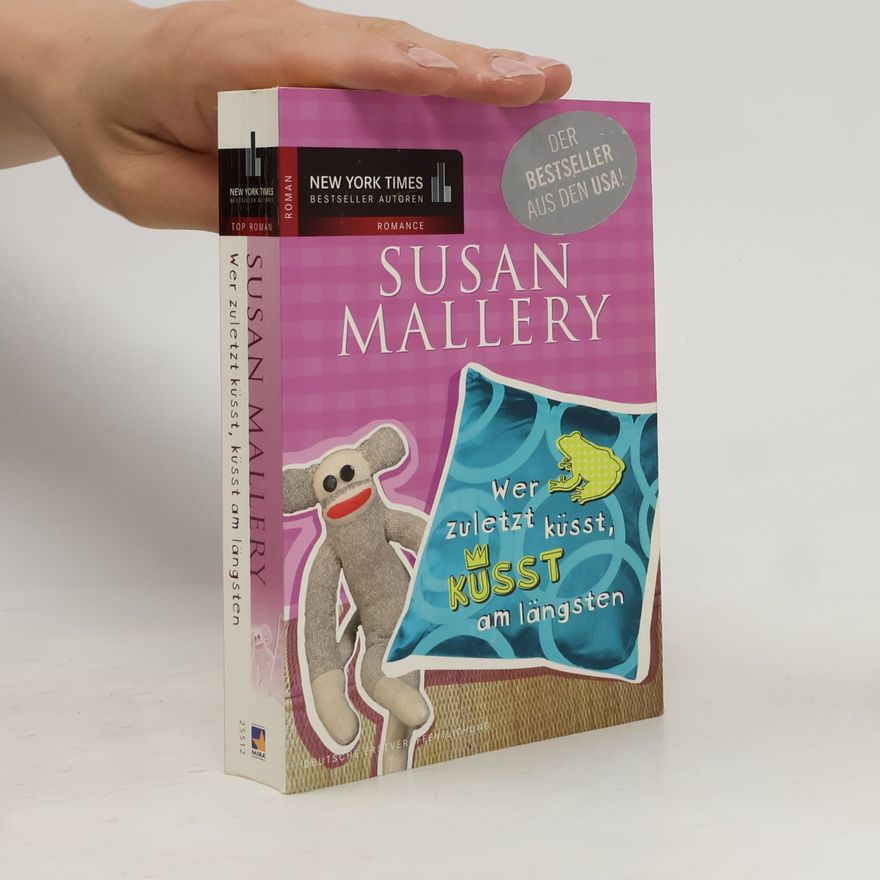 Susan Mallery Wer zuletzt küsst, küsst am längsten