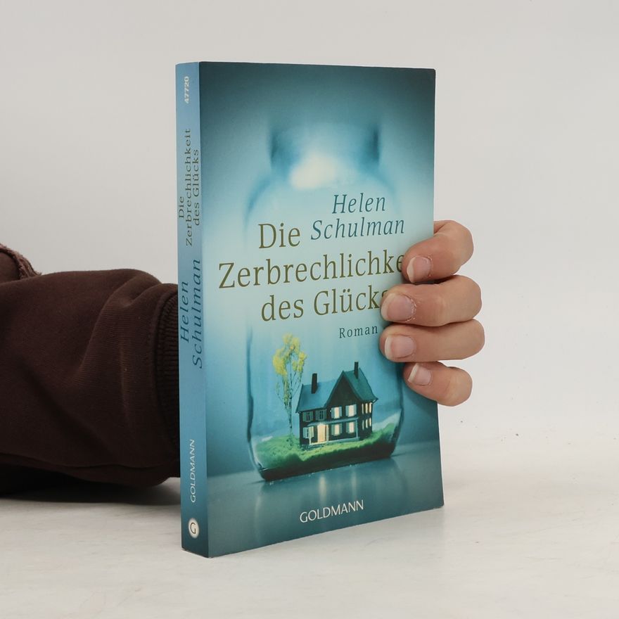 Helen Schulman Die Zerbrechlichkeit des Glücks
