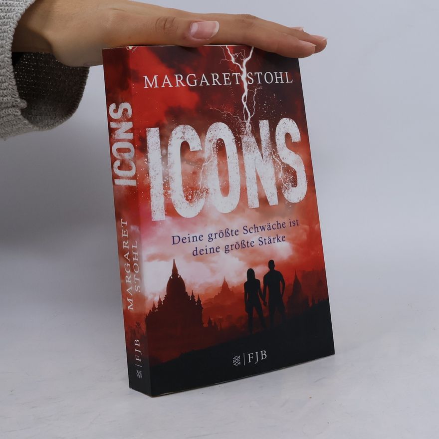 Margaret Stohl Icons - deine größte Schwäche ist deine größte Stärke