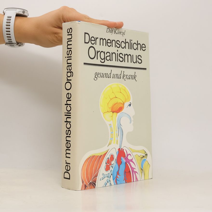 Dolf Künzel Der menschliche Organismus