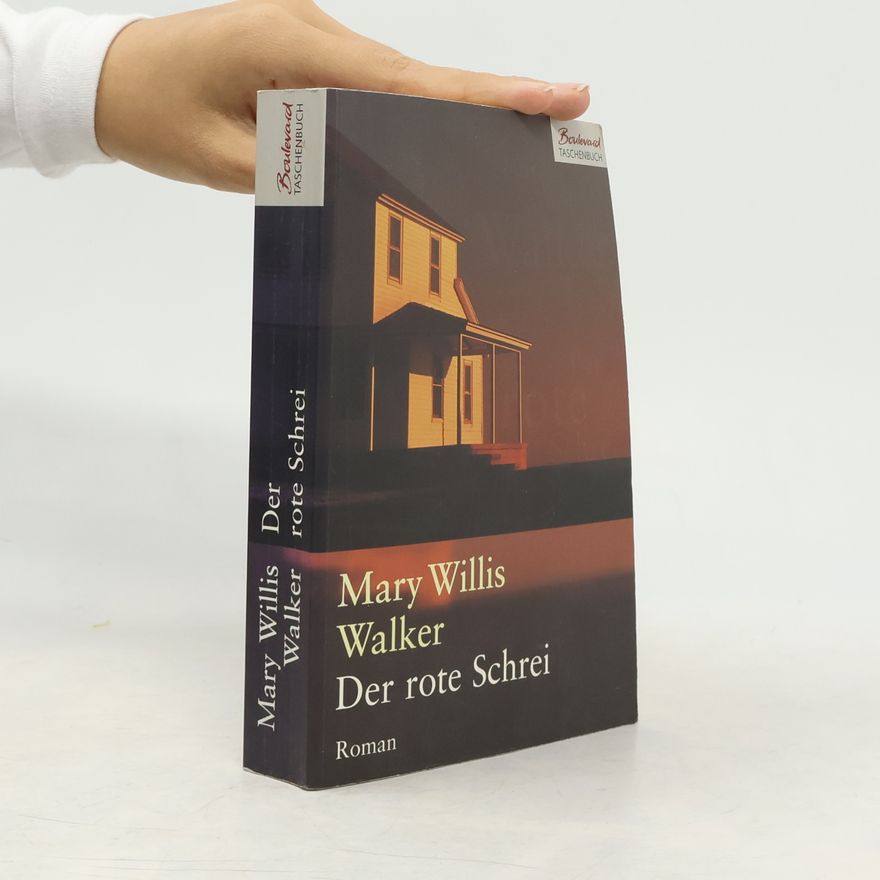 Mary Willis Walker Der rote Schrei