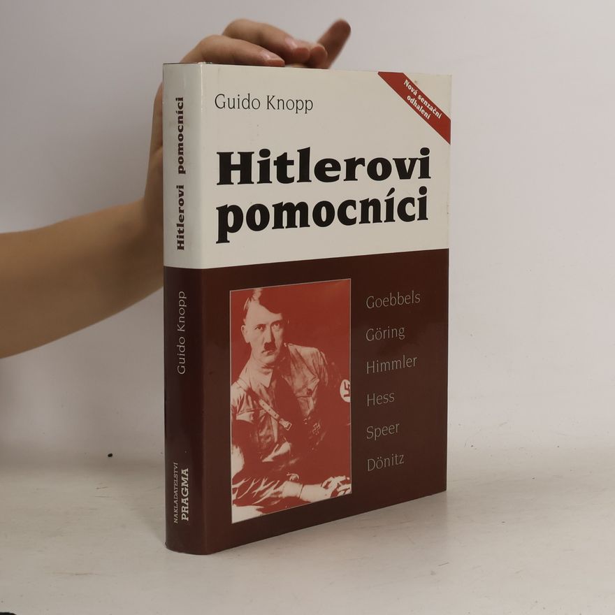 Guido Knopp Hitlerovi pomocníci