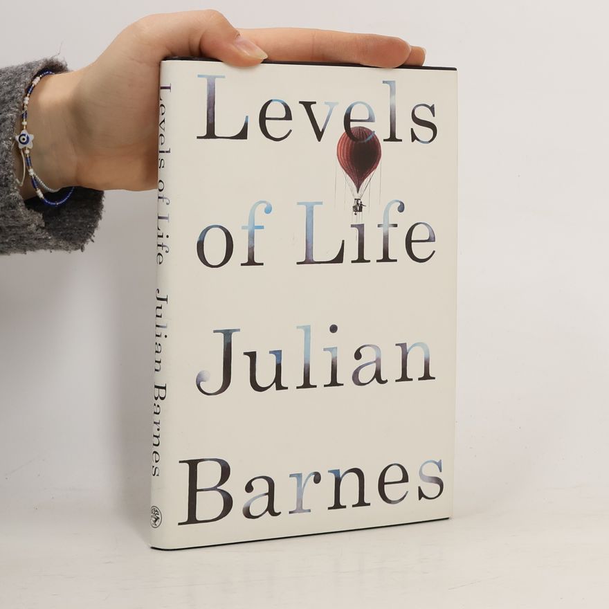 Julian Barnes Levels of life